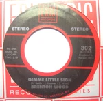 Brenton Wood Stereo ! 45 Boogum Song/ Gimme Little Sign *unplayed #152. Fixed Price $11.00.