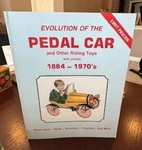 Evolution Of The Pedal Car Riding Toys 1884-1970S Price Guide Book Nice. Fixed Price $25.00.
