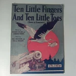 1921 "ten Little Fingers And Toes" Vintage Sheet Music Piano Nursery. Fixed Price $12.00.